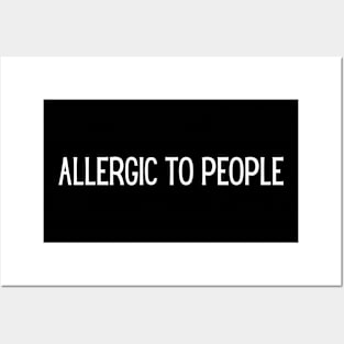 Allergic to people Posters and Art